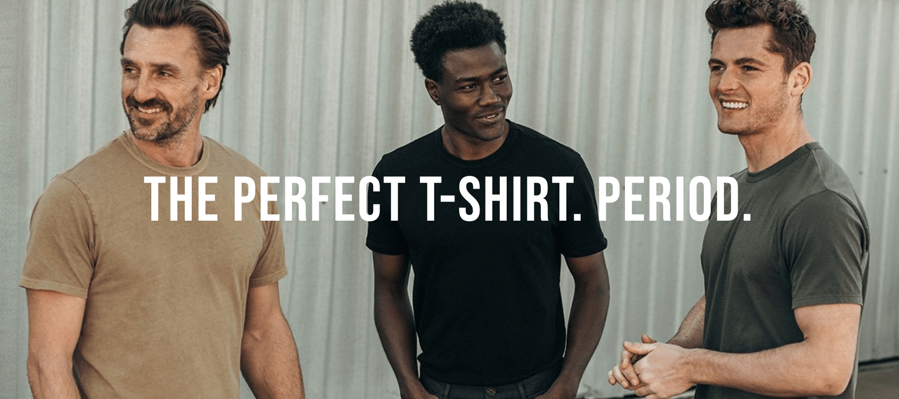 Buck Mason's t-shirts have a simple value proposition: the perfect t-shirt. Period. 